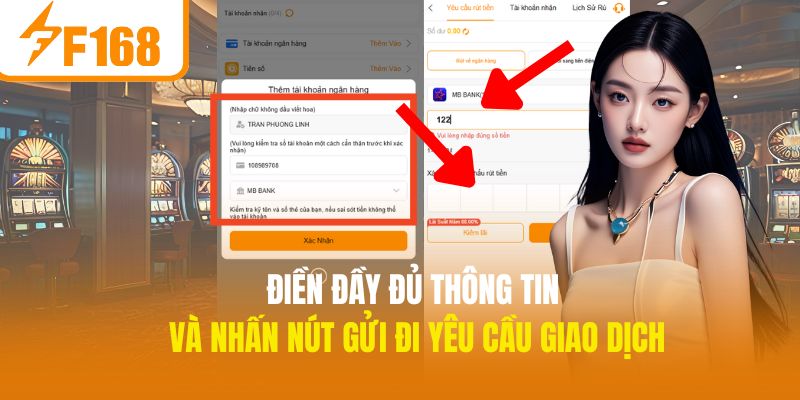 Rút Tiền F168 - Tổng Hợp Những Hình Thức Nhanh, Tiện Nhất 1 Điền đầy đủ thông tin và nhấn nút Gửi đi yêu cầu giao dịch
